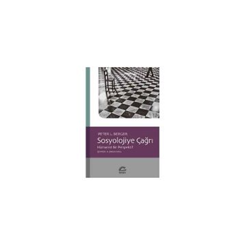 Sosyolojiye Çağrı - Peter L. Berger