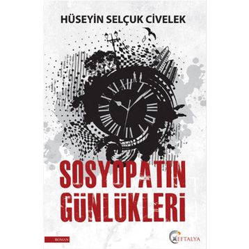 Sosyopatın Günlükleri - Hüseyin Selçuk Civelek