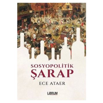 Sosyopolitik Şarap - Ece Ataer