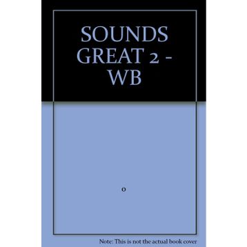 SOUNDS GREAT 2 WORKBOOK - ANNE TAYLOR
