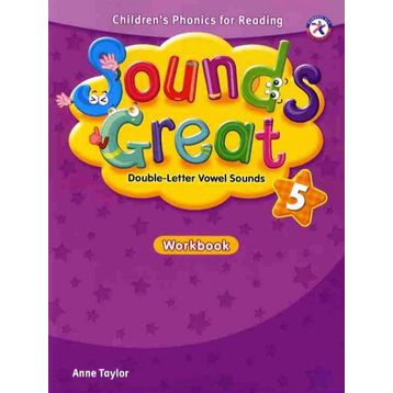 SOUNDS GREAT 5 WORKBOOK - ANNE TAYLOR