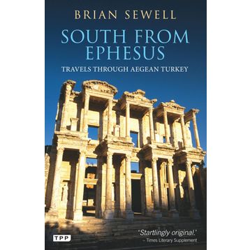South From Ephesus - Brian Sewell