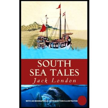 South Sea Tales - Jack London