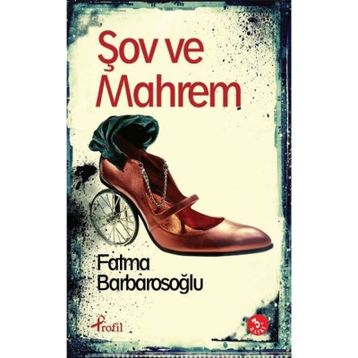Şov ve Mahrem - Fatma Karabıyık Barbarosoğlu
