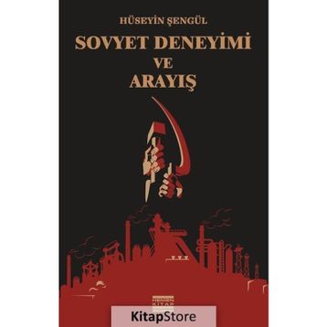 Sovyet Deneyimi ve Arayış - Hüseyin Şengül