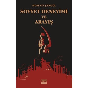 Sovyet Deneyimi ve Arayış - Hüseyin Şengül