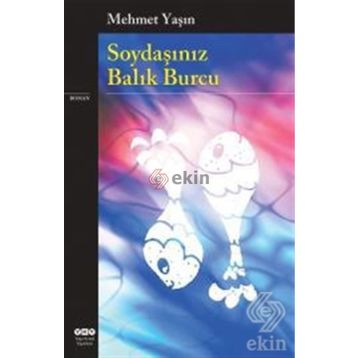SOYDAŞINIZ BALIK BURCU - GENEL