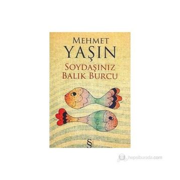 SOYDAŞINIZ BALIK BURCU - GENEL