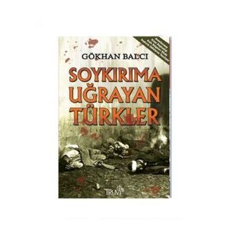 Soykırıma Uğrayan Türkler - Gökhan Balcı