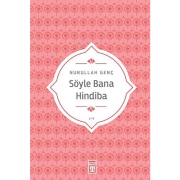 Söyle Bana Hindiba - Nurullah Genç