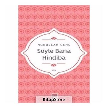 Söyle Bana Hindiba - Nurullah Genç