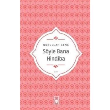 Söyle Bana Hindiba - Nurullah Genç
