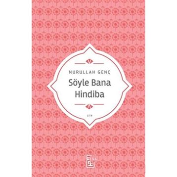 Söyle Bana Hindiba - Nurullah Genç