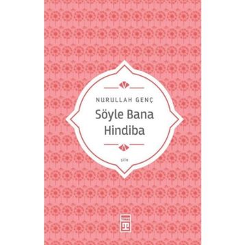 Söyle Bana Hindiba - Nurullah Genç