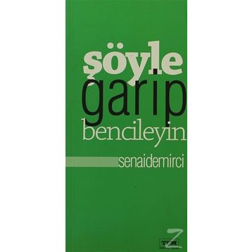 ŞÖYLE GARIP BENCILEYIN - SENAI DEMIRCI