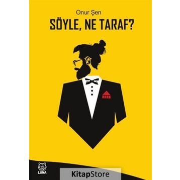 Söyle, Ne Taraf? / Onur Şen