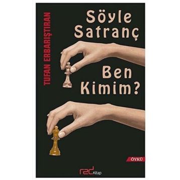 Söyle Satranç Ben Kimim? - Tufan Erbarıştıran