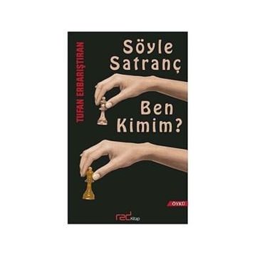 Söyle Satranç Ben Kimim? - Tufan Erbarıştıran