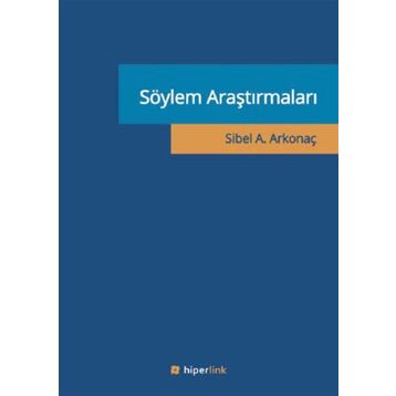 Söylem Araştırmaları - Sibel Ayşen Arkonaç