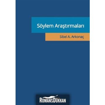 Söylem Araştırmaları - Sibel Ayşen Arkonaç
