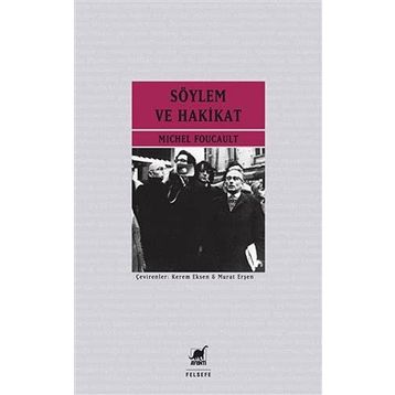 Söylem ve Hakikat - Michel Foucault