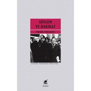 Söylem ve Hakikat - Michel Foucault