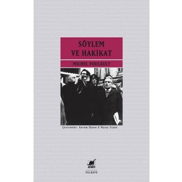 Söylem ve Hakikat - Michel Foucault