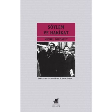 Söylem ve Hakikat - Michel Foucault