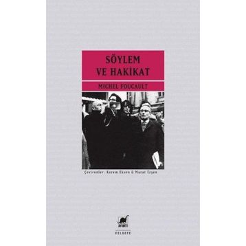 Söylem ve Hakikat - Michel Foucault