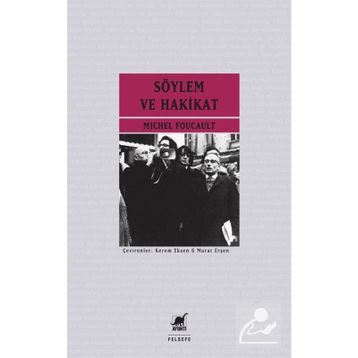 Söylem ve Hakikat - Michel Foucault