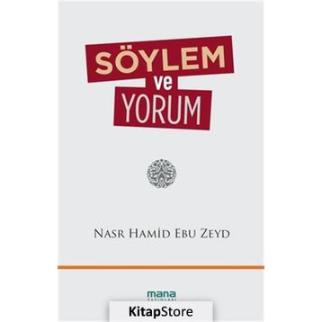 Söylem ve Yorum - Nasr Hamid Ebu Zeyd