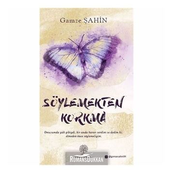 Söylemekten Korkma - Gamze Şahin