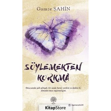 Söylemekten Korkma - Gamze Şahin