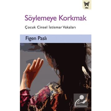 Söylemeye Korkmak - Figen Paslı
