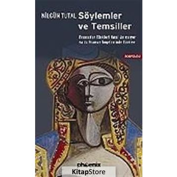 SÖYLEMLER VE TEMSILLER - NİLGÜN TUTAL