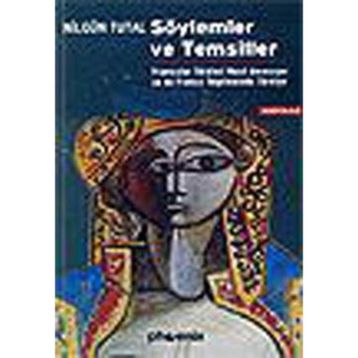 SÖYLEMLER VE TEMSILLER - NİLGÜN TUTAL