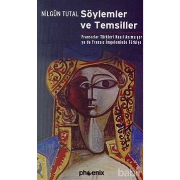 SÖYLEMLER VE TEMSILLER - NİLGÜN TUTAL