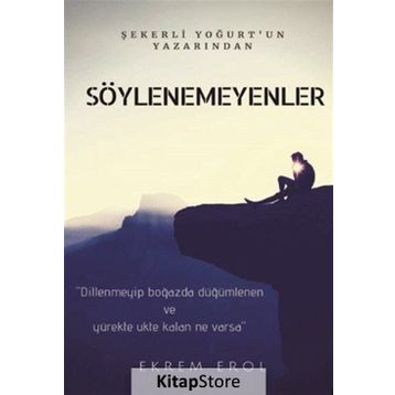 Söylenemeyenler - Ekrem Erol