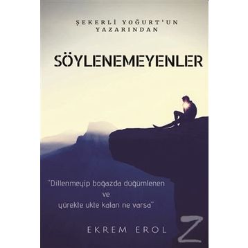 Söylenemeyenler - Ekrem Erol