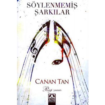 SÖYLENMEMİŞ ŞARKILAR - CANAN TAN