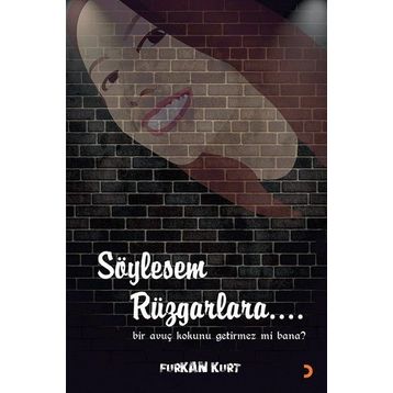 Söylesem Rüzgarlara - Furkan Kurt