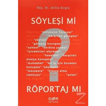 SÖYLEŞİ MI? RÖPORTAJ MI? - ATILLA GIRGIN