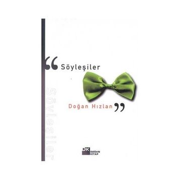 SÖYLEŞİLER - DOĞAN HIZLAN