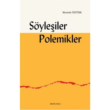 Söyleşiler Polemikler - Mustafa Öztürk