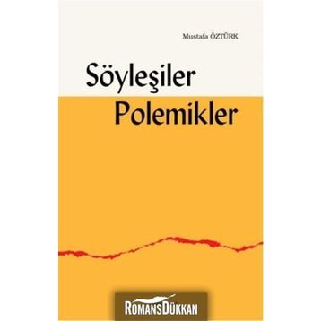 Söyleşiler Polemikler - Mustafa Öztürk