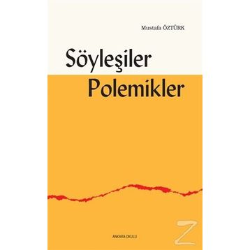 Söyleşiler Polemikler - Mustafa Öztürk