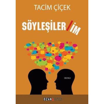 Söyleşilerim - Tacim Çiçek