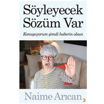 Söyleyecek Sözüm Var - Naime Arıcan