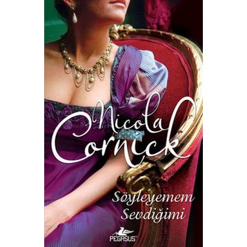 Söyleyemem Sevdiğimi - Nicola Cornick
