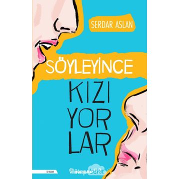 Söyleyince Kızıyorlar - Serdar Aslan